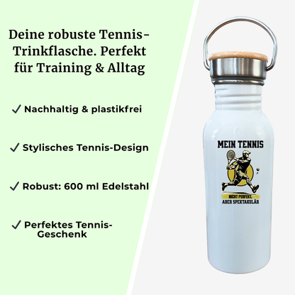 Mein Tennis - nicht perfekt, aber spektakulär | Edelstahl Trinkflasche