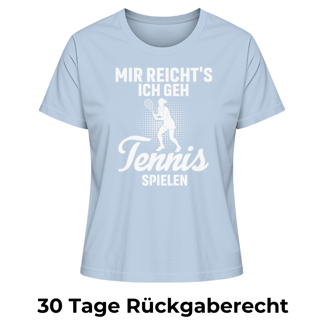 Mir reicht's ich geh Tennis spielen - Damen Premium Organic T-Shirt