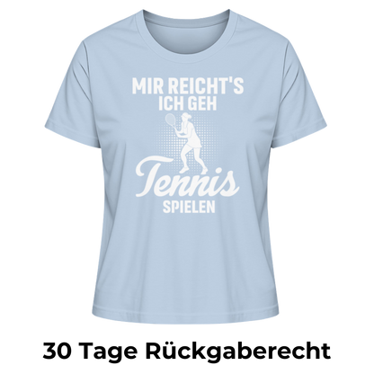 Mir reicht's ich geh Tennis spielen - Damen Premium Organic T-Shirt