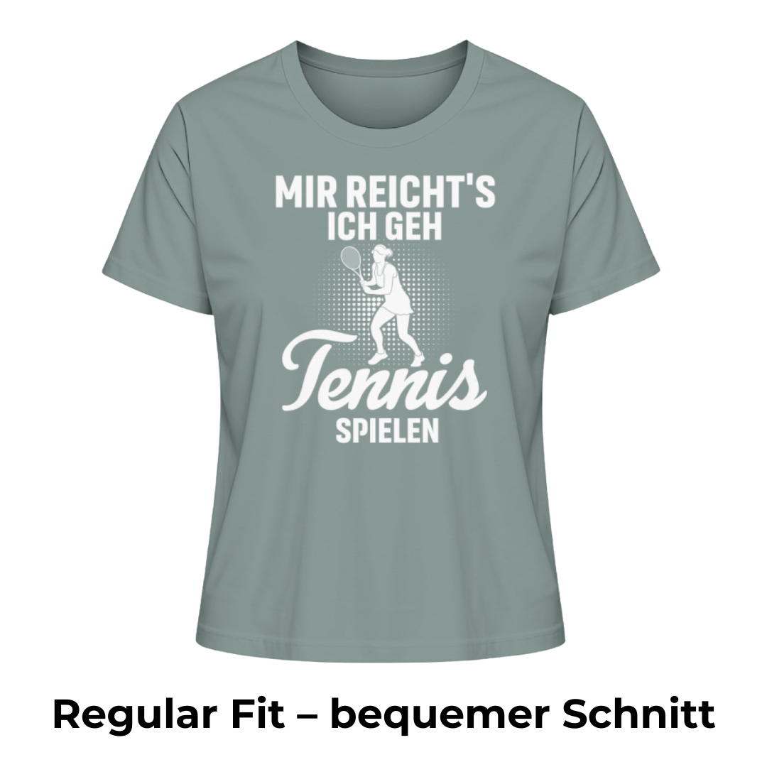 Mir reicht's ich geh Tennis spielen - Damen Premium Organic T-Shirt