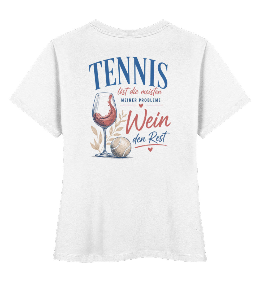 Weißes Damen T-Shirt mit Print Weinglas und Tennisball, Text "Tennis löst die meisten meiner Probleme, Wein den Rest", Rückenansicht
